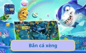 Bắn Cá Xèng DV88 Live Đổi Thưởng Siêu Mượt Siêu Hấp Dẫn