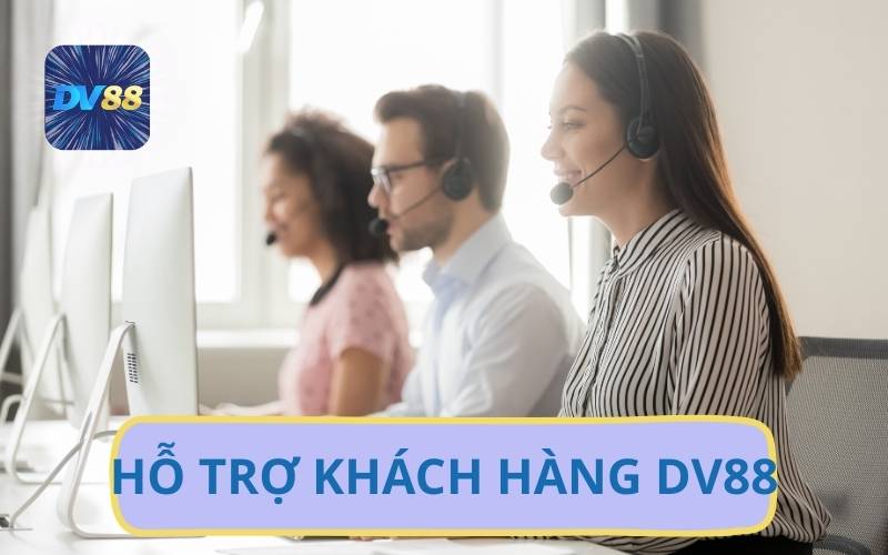 Liên Hệ Dv88 Nhanh Chóng - Hỗ Trợ 24/7 Mọi Vấn Đề 1 Tổng quan về dịch vụ hỗ trợ khách hàng của nhà cái DV88