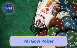 Chơi Pai Gow Poker DV88 Online Miễn Phí Dễ Chơi Dễ Trúng